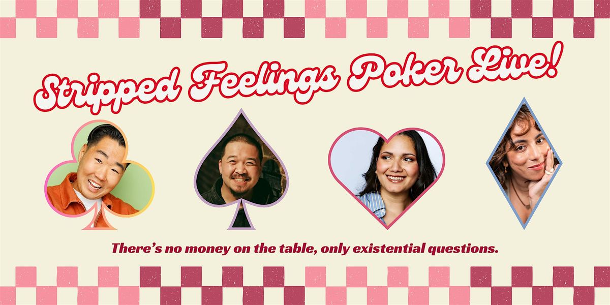 Stripped Feelings Poker Comedy Show