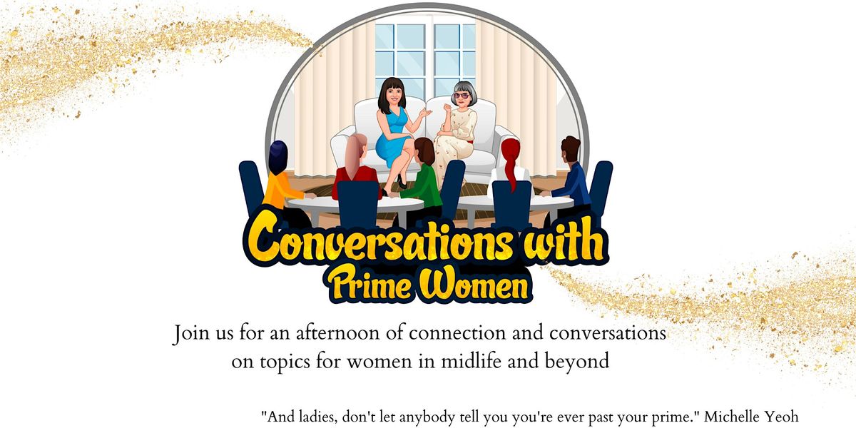 CONVERSATIONS WITH PRIME WOMEN