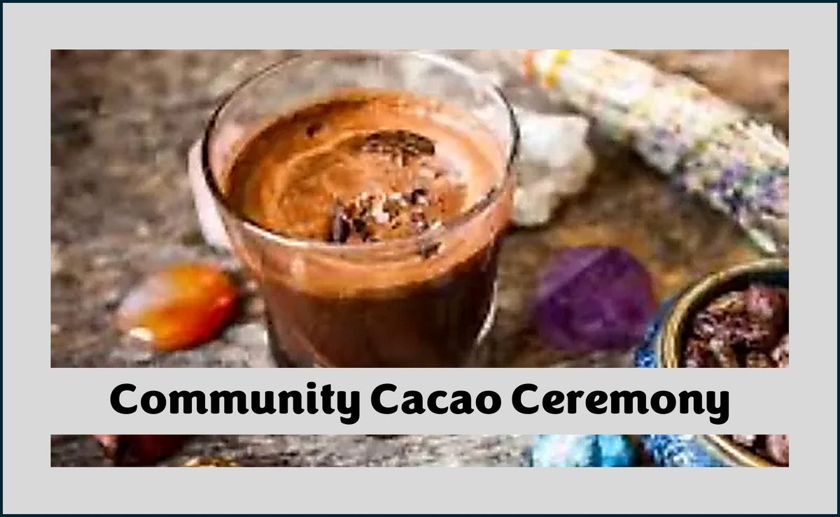 Community Cacao Ceremony