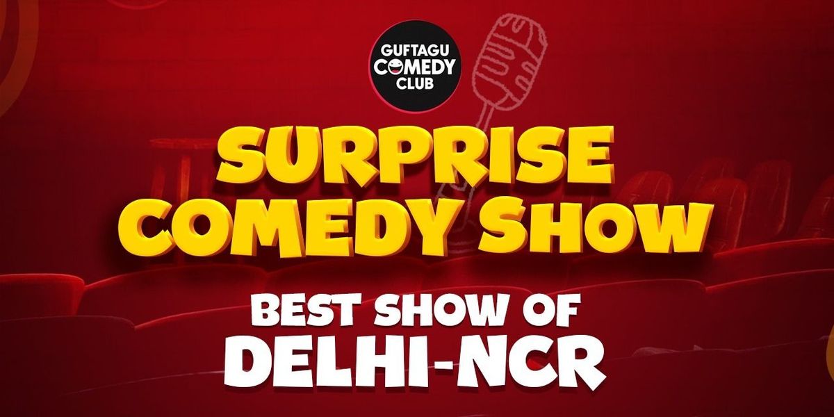 Surprise Comedy Show ( Best Show Of Delhi NCR )