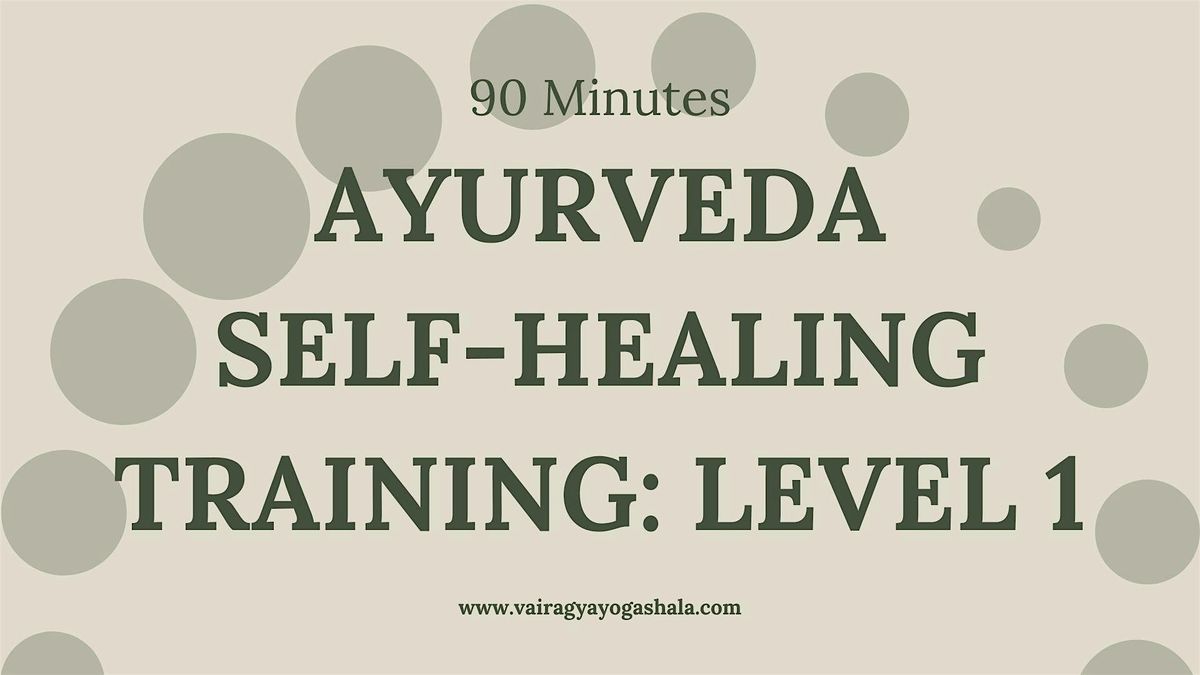 Ayurveda for Self  Healing - Level 1 Training - Seattle, WA (Online)