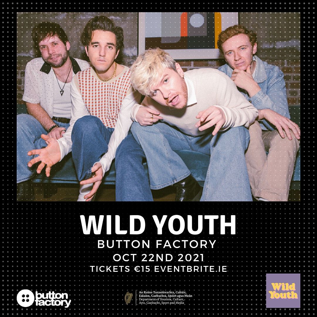 Button Factory Presents: Wild Youth
