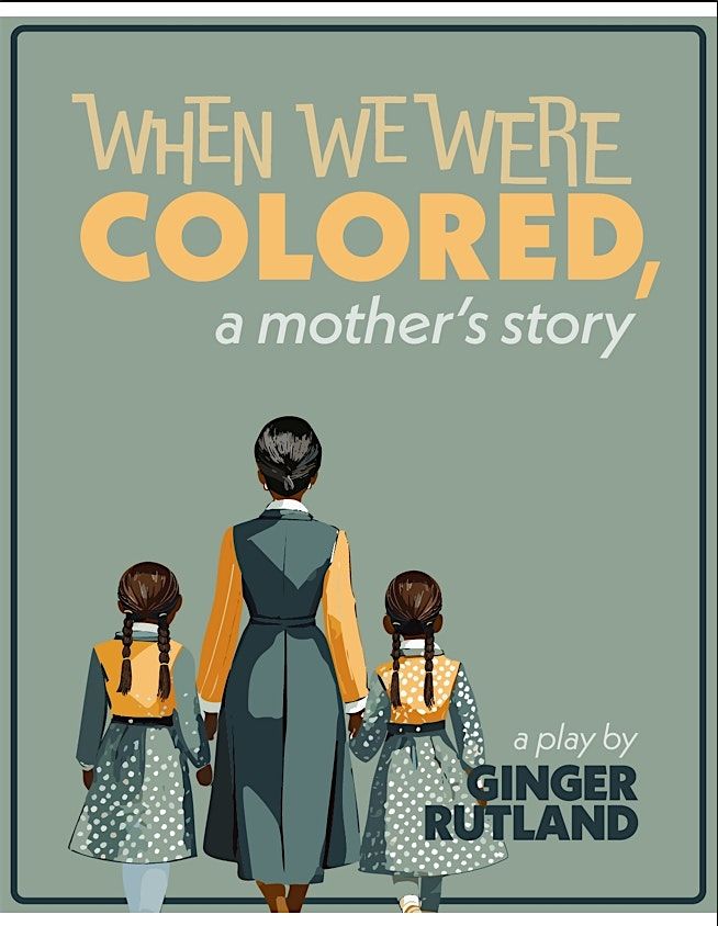 November 24th - 3PM When We Were Colored: A Mother's Story