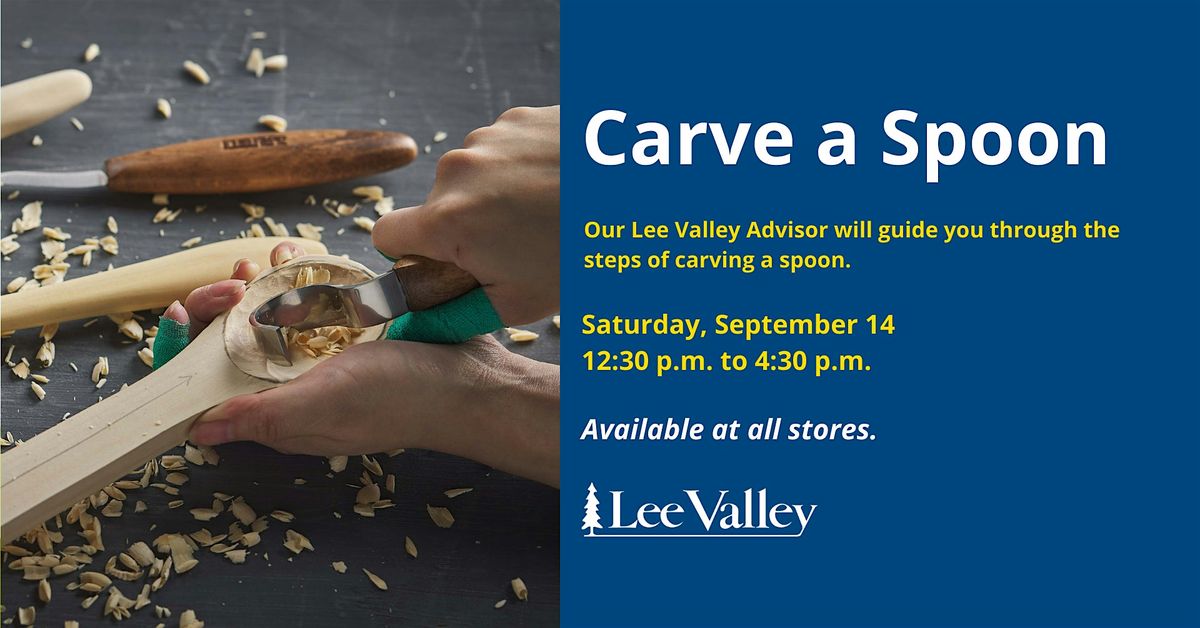 Lee Valley Tools Vancouver Store - Carve a Spoon Workshop