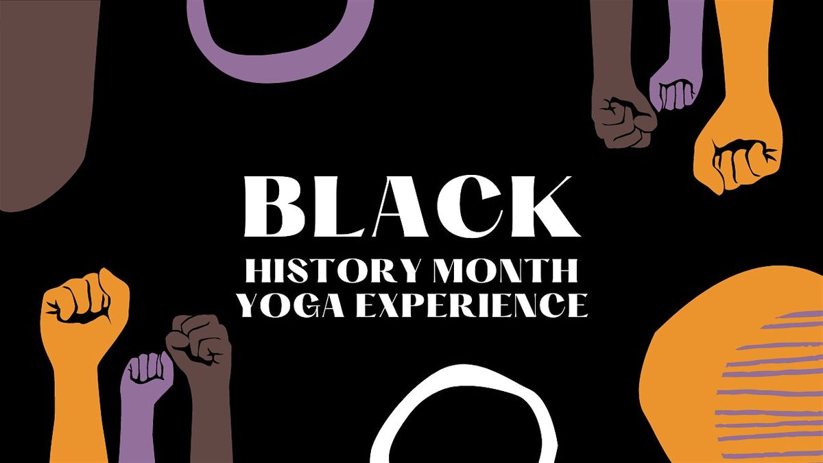 Honoring Black History: A Celebration of Resilience Through Yoga