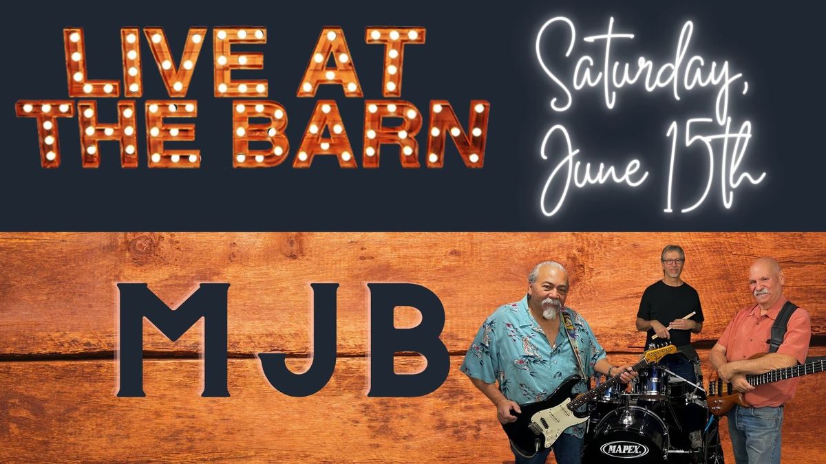 Live at The Barn presents MJB!