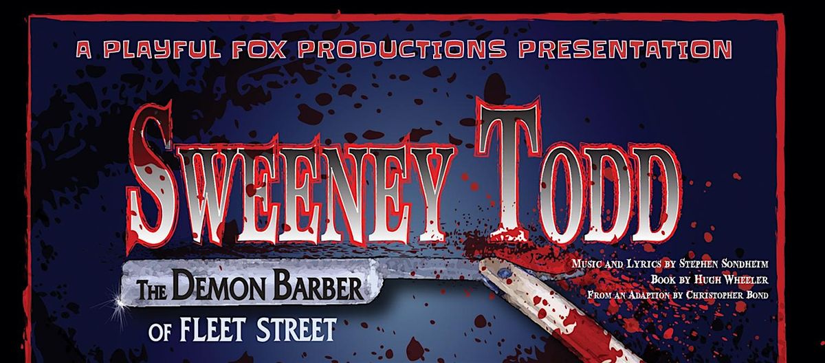 Playful Fox Productions presents: Sweeney Todd (Guelph)
