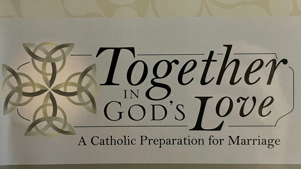 Marriage Preparation Course - Together in God's Love