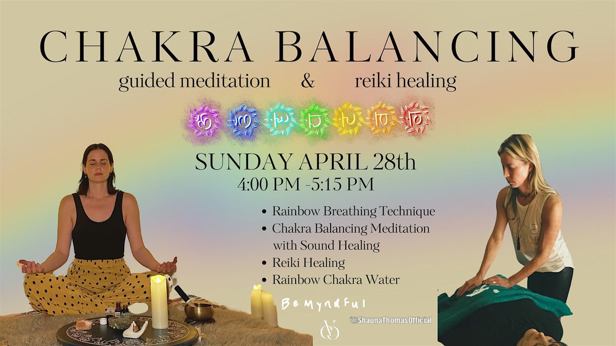 Chakra Balancing Meditation & Reiki Cleansing