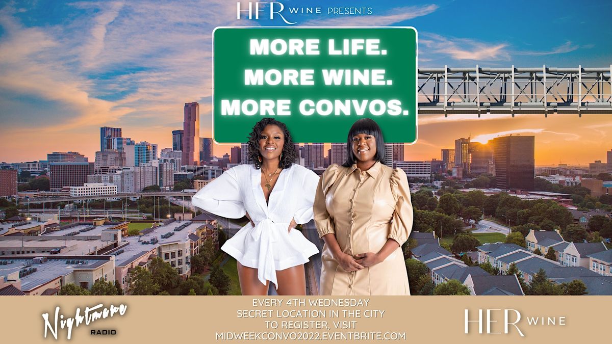 More Life. More Wine. More Convos  (Atlanta Edition)