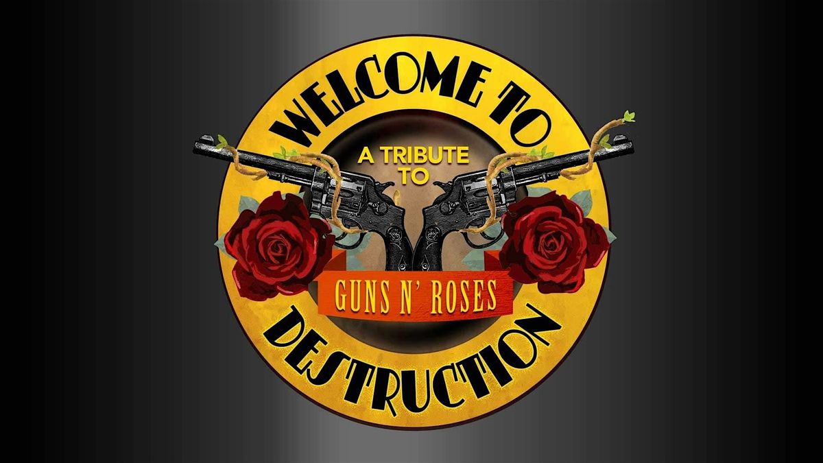 Welcome to Destruction - Guns N' Roses Tribute
