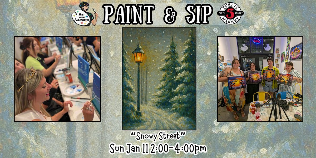 Paint & Sip at 5th St Alley \u201cSnowy Street\u201d