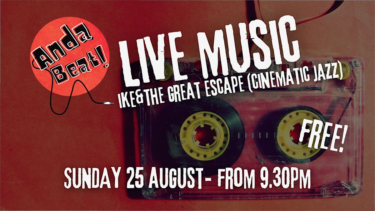 Anda Beats&Grooves - Ike & the Great Escape (Cinematic Jazz) - Live Concert