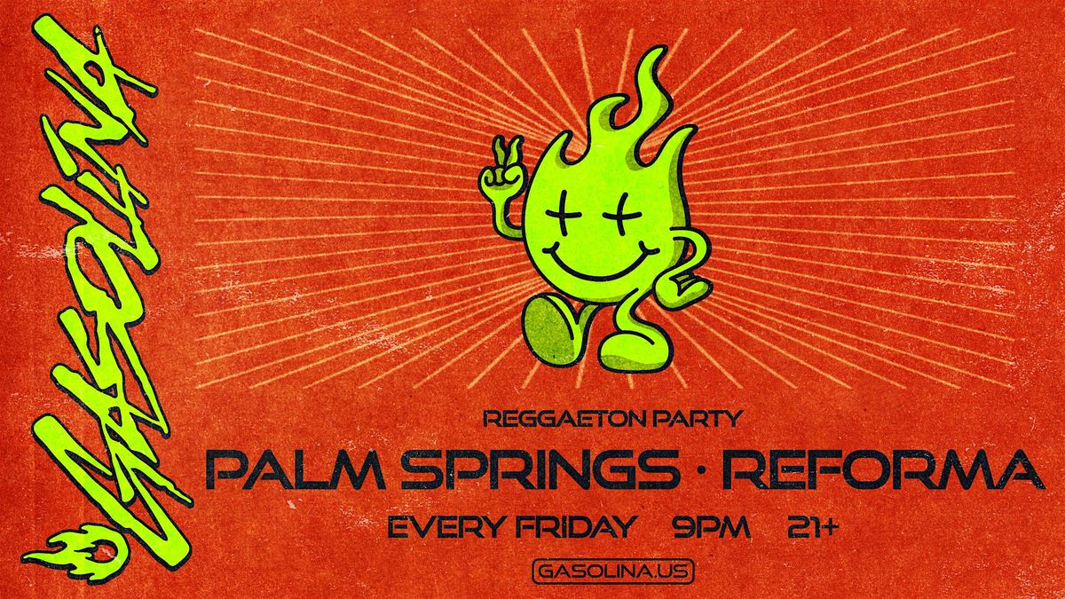 Gasolina Party at Reforma Palm Springs (Weekly)