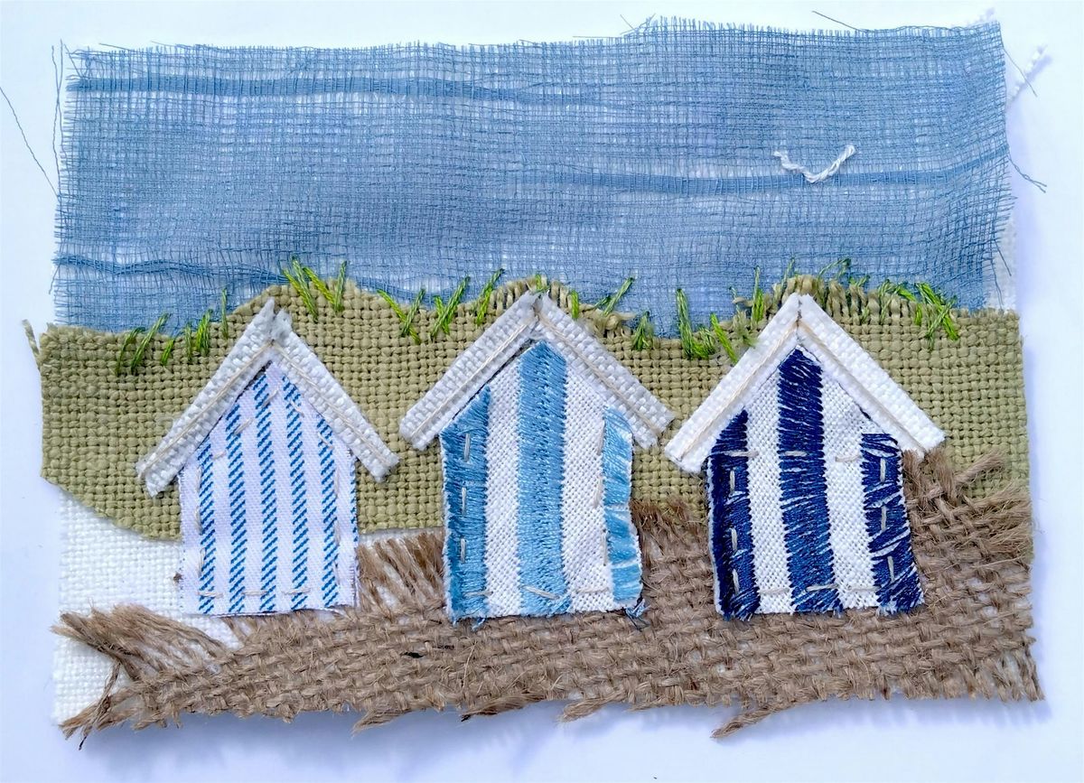 Slow stitch workshop - Create your own beach hut themed textile artwork