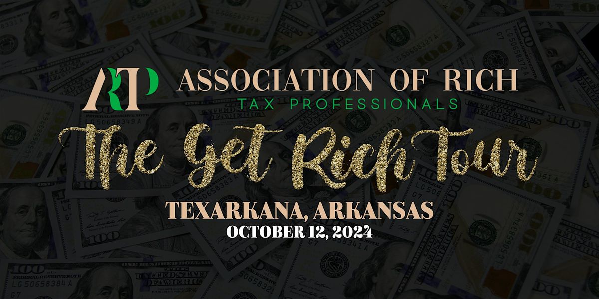 The Get Rich Tour (Texarkana, AR)