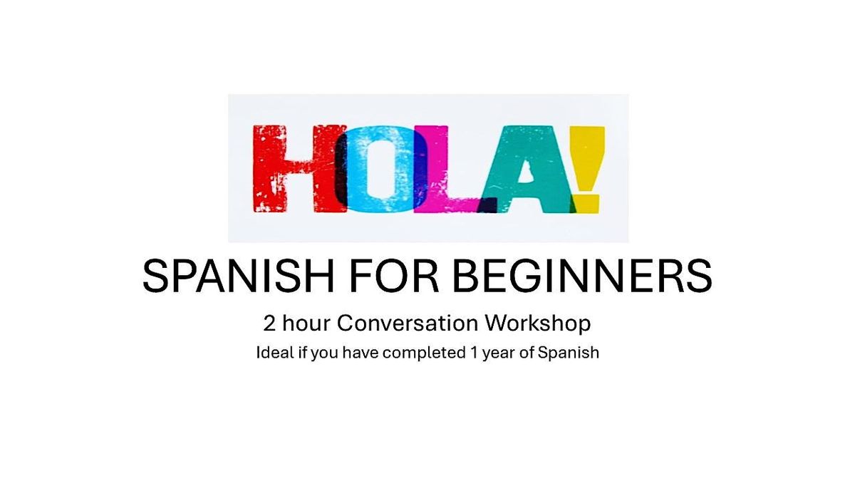Spanish for Beginners - Conversation Workshop