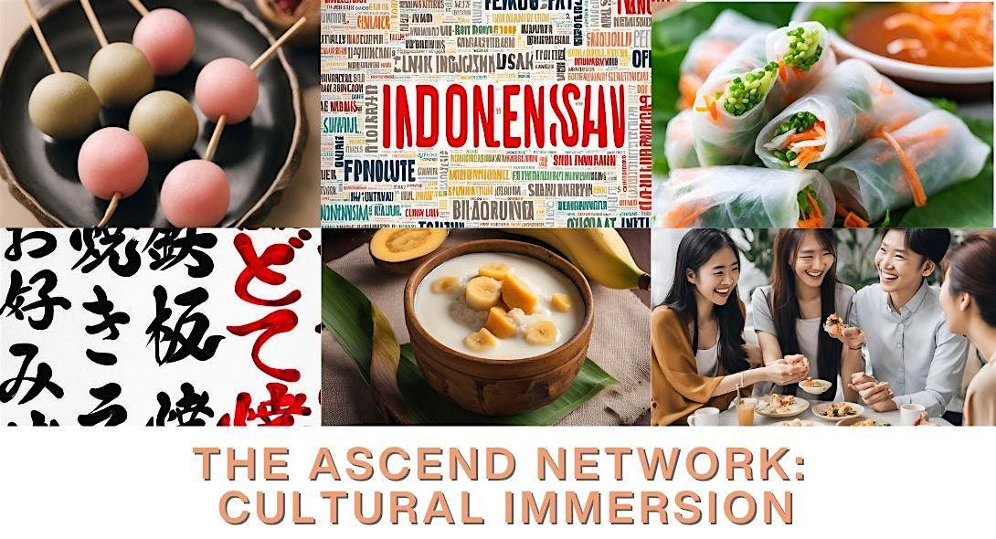 The ASCEND Network: Cultural Immersion Series