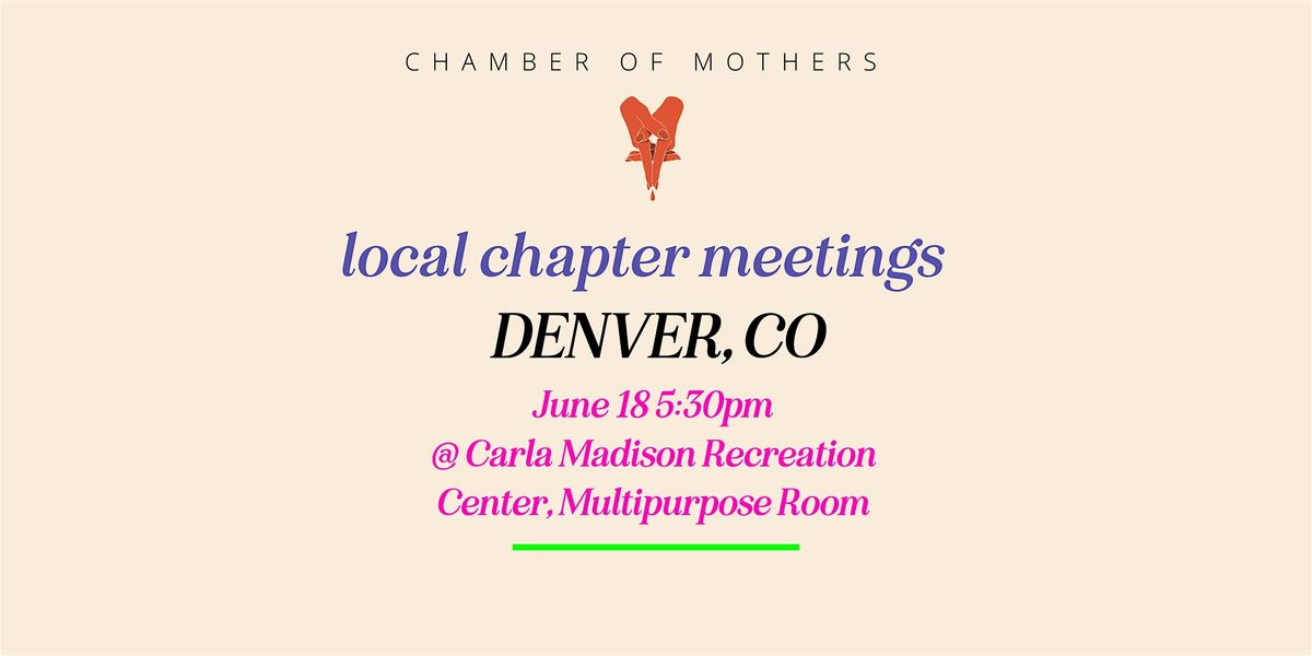Chamber of Mothers Local Chapter Meeting - DENVER