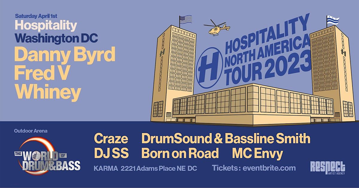 Hospitality & World of Drum & Bass Tour DC