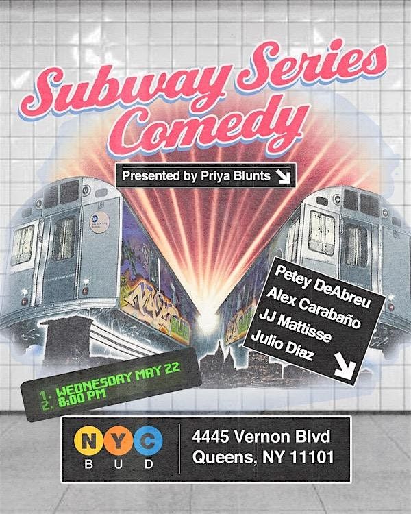 Subway Series: 4\/20 Comedy Show