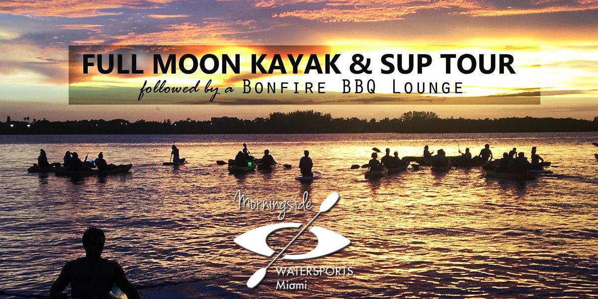August 22nd FULL  MOON KAYAK & SUP Tour with BONFIRE