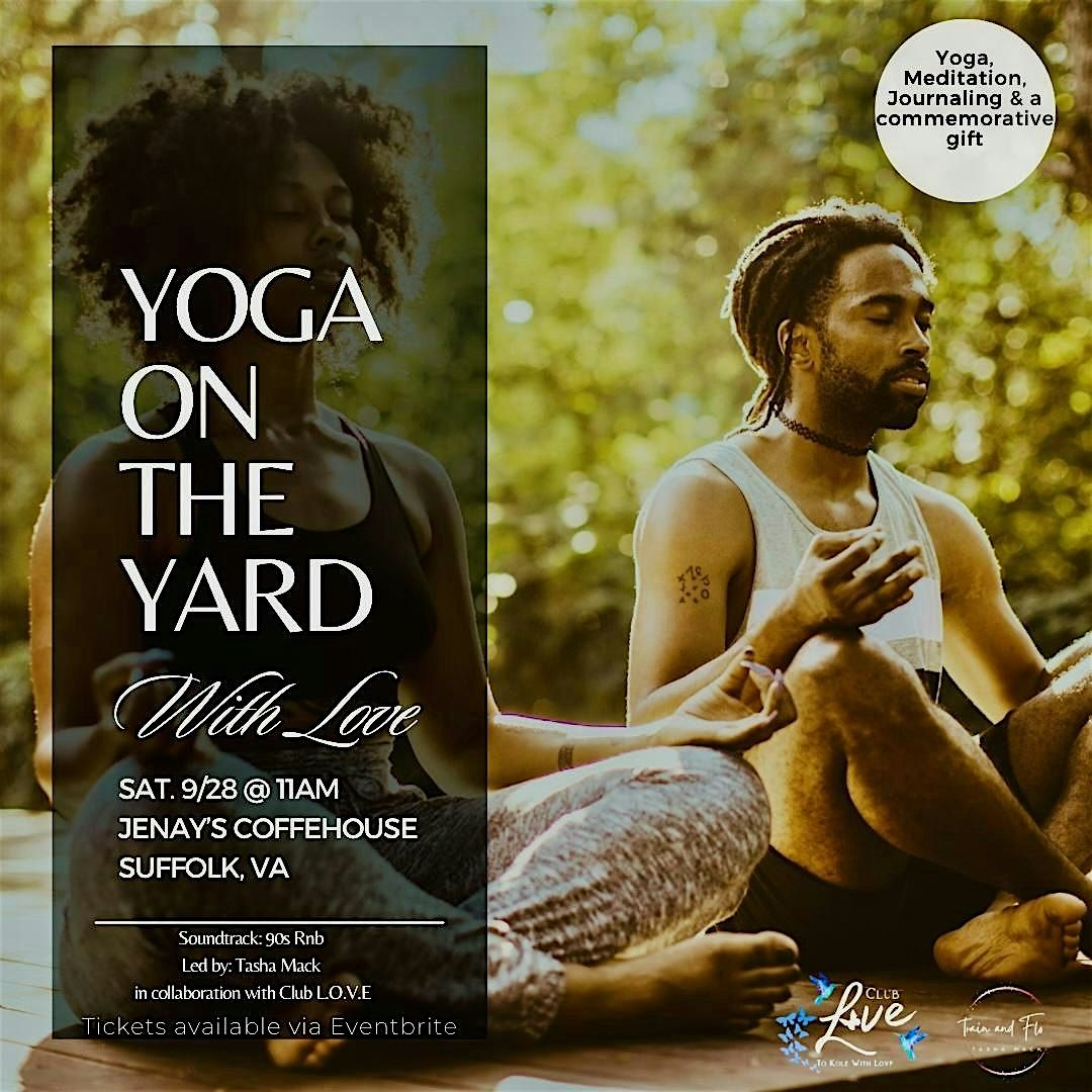 Yoga on the Yard with Love By Tasha Mack & Club L.O.V.E