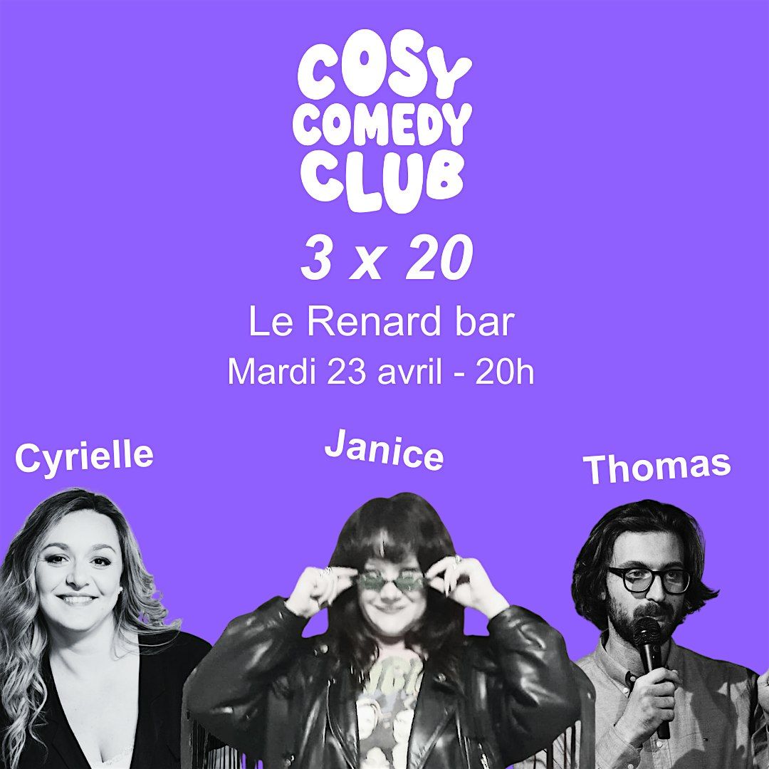 Le Cosy Comedy Club : 3 x 20 minutes