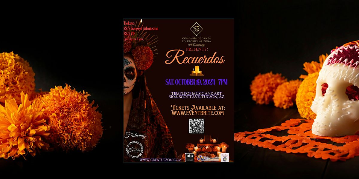 Compa\u00f1\u00eda de Danza Folkl\u00f3rica Arizona Presents: Recuredos