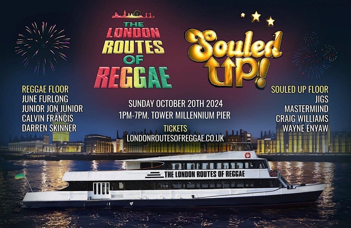 Souled Up & The London Routes Of Reggae River Cruise