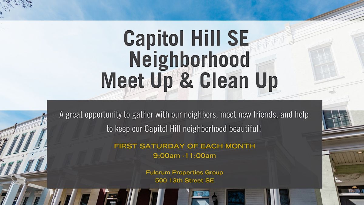 Capitol Hill SE Neighborhood Meet Up & Clean Up