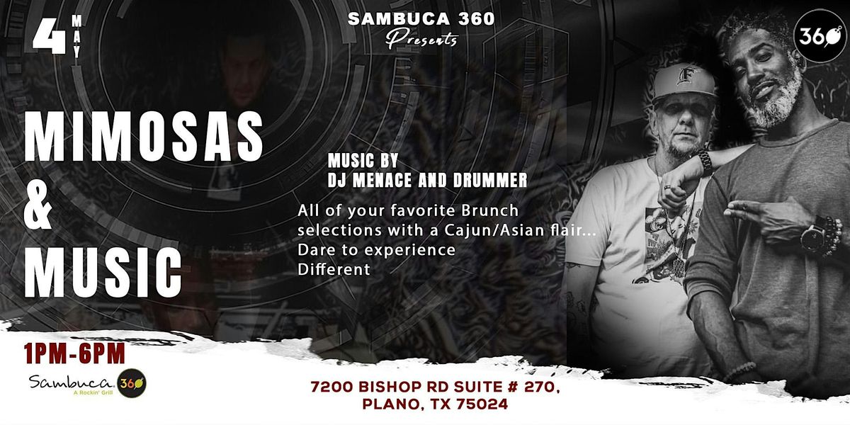 MIMOSAS & MUSIC  WITH DJ MENACE AND DRUMMER AT SAMBUCA 360