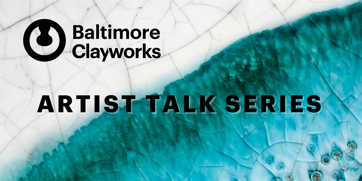 Baltimore Clayworks Virtual Artist Talk with Larry Allen