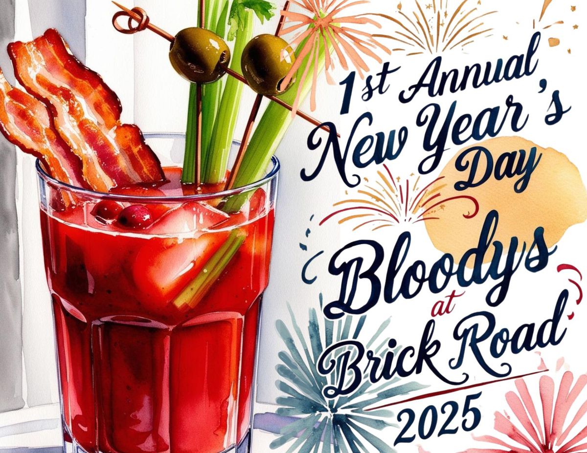 1st Annual New Years Day Bloodys at Brick Road