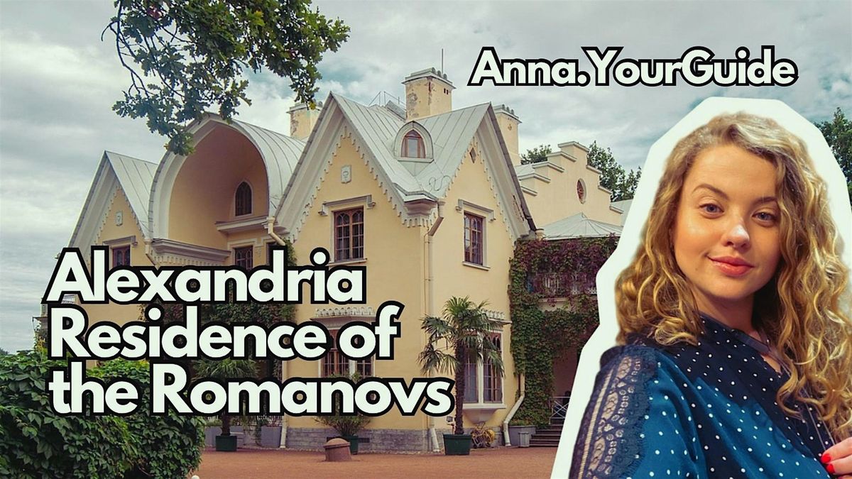 Alexandria Romanovs Residence. Favorite  Summer Getaway of Nicholas II. Ep2