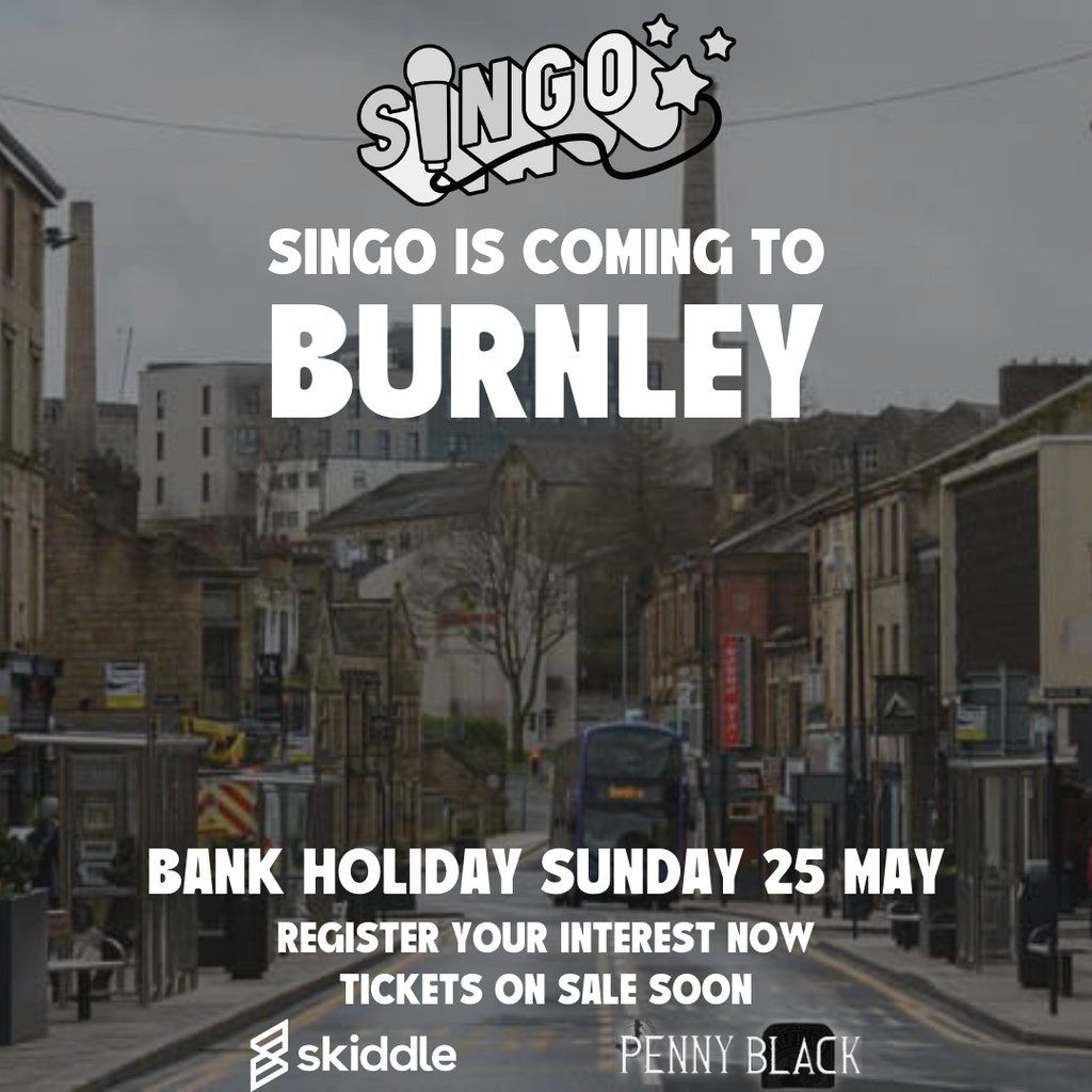 Singo Bingo - Burnley @ Penny Blacks - 25th May 2025