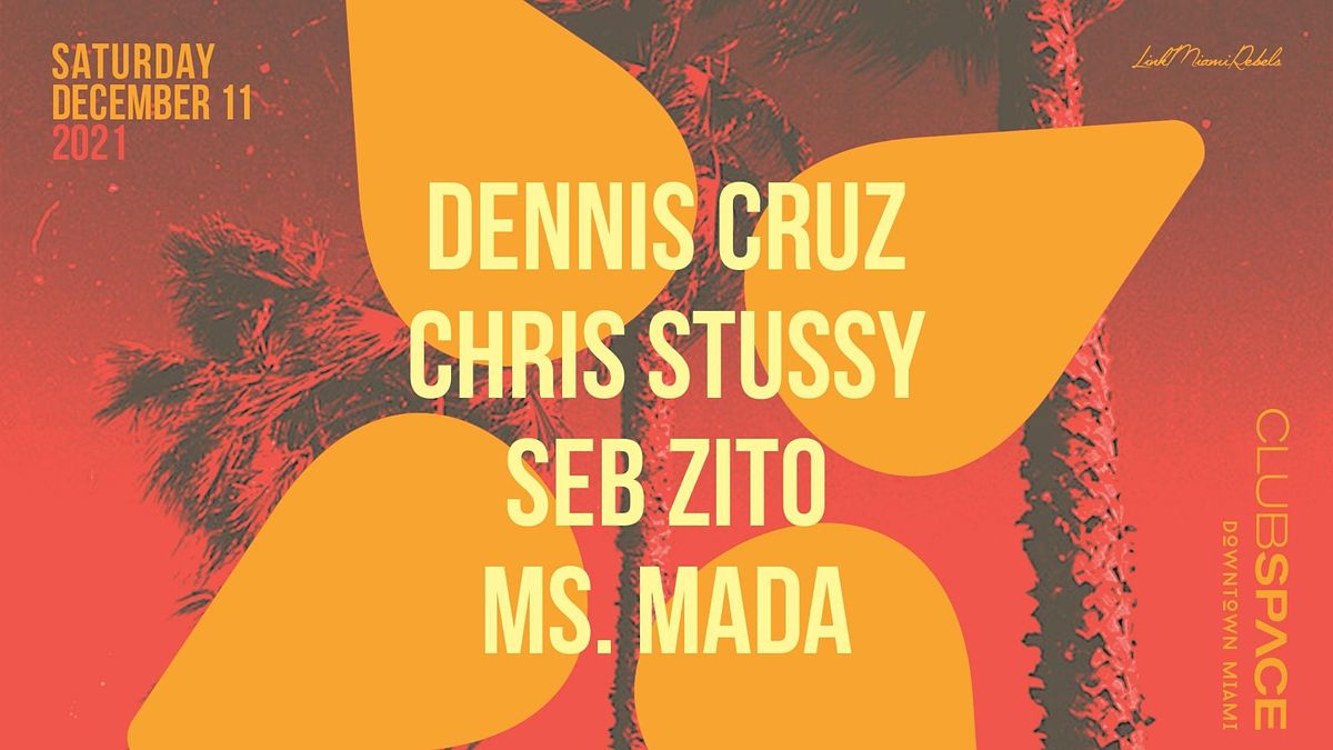 Dennis Cruz, Chris Stussy, & Seb Zito @ Club Space Miami