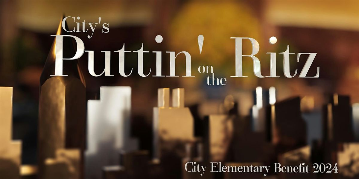 City's Puttin' on the Ritz