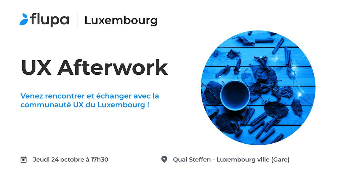 [FLUPA Luxembourg ] Premier UX Afterwork de la saison !