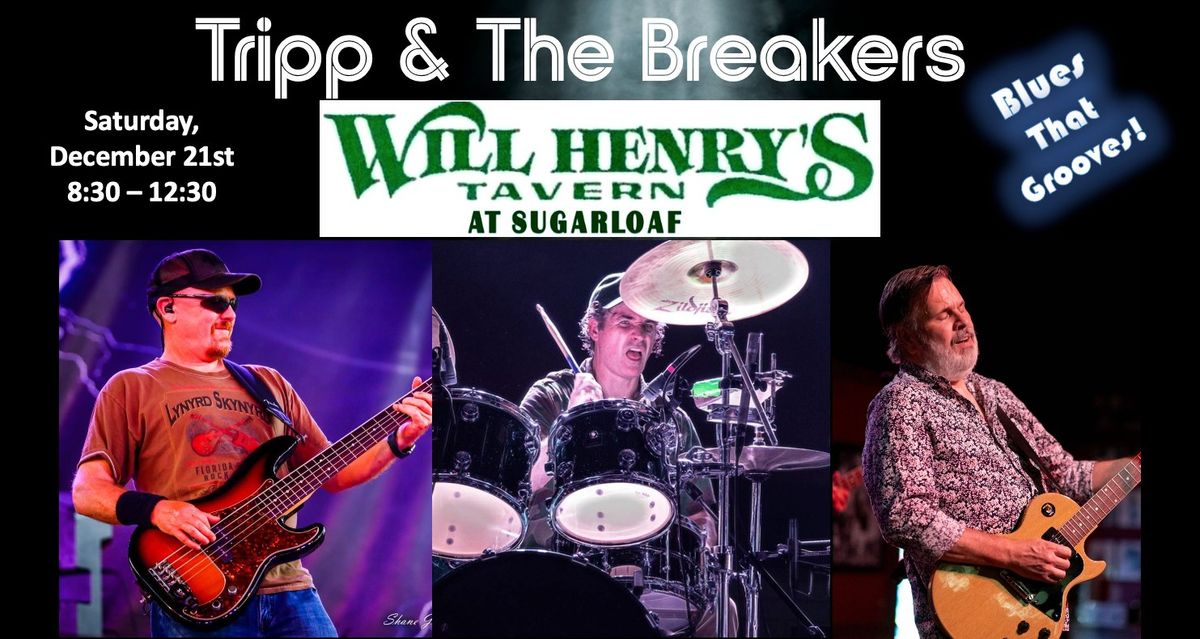 Tripp & The Breakers at Will Henry's - Sugarloaf