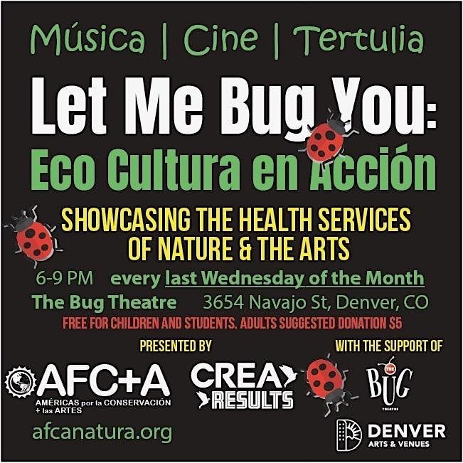 Let me Bug you, Eco Cultura en Acci\u00f3n