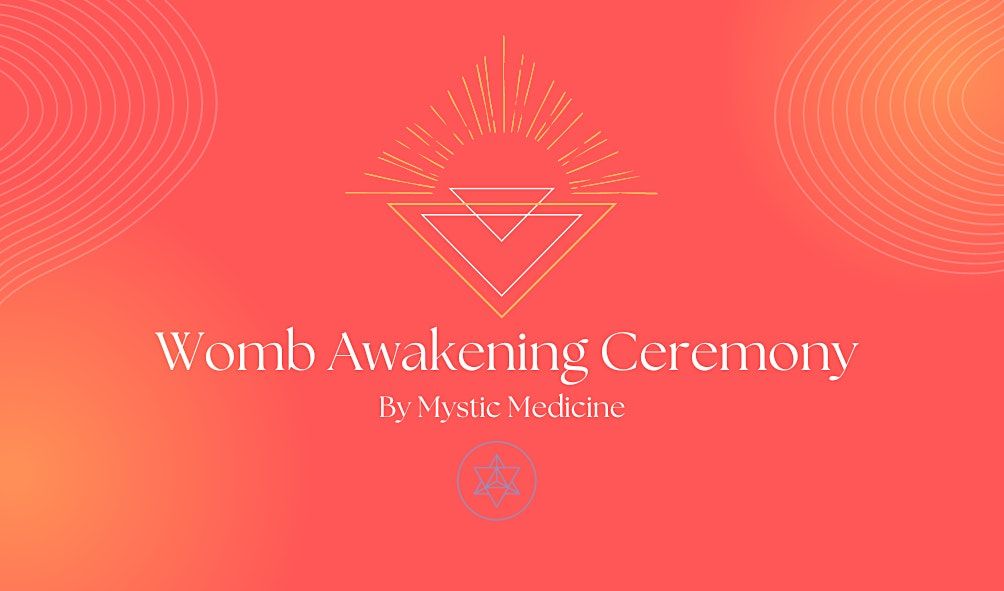 Womb Awakening Ceremony