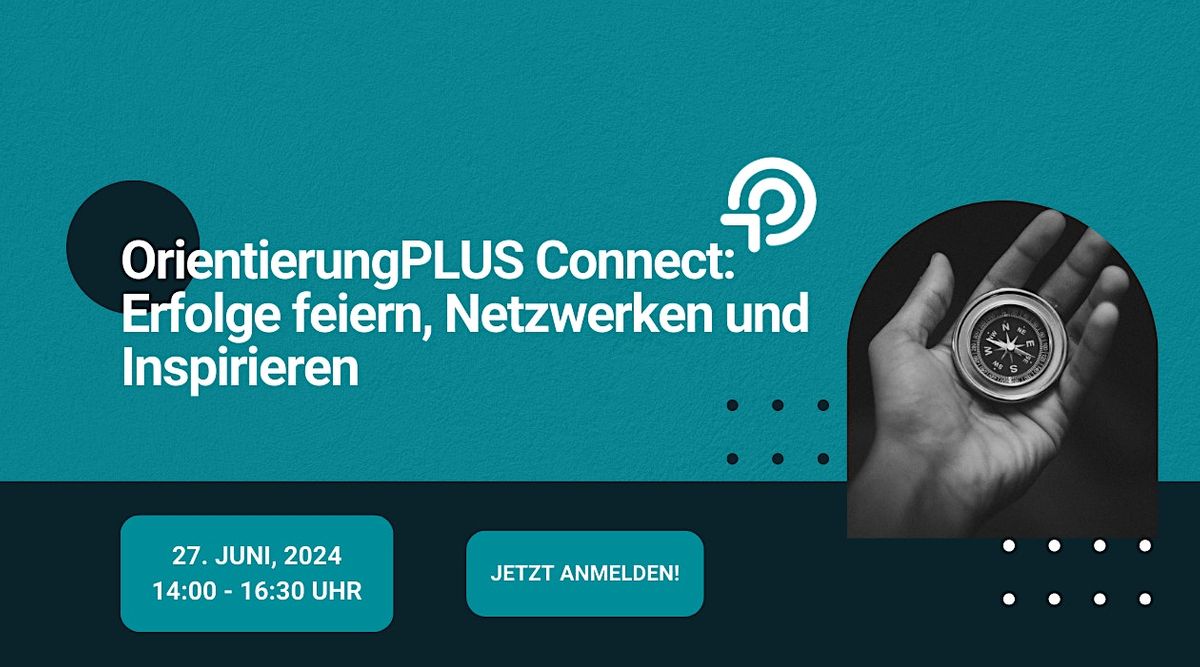 OrientierungPLUS Connect: Erfolge feiern, Netzwerken und Inspirieren
