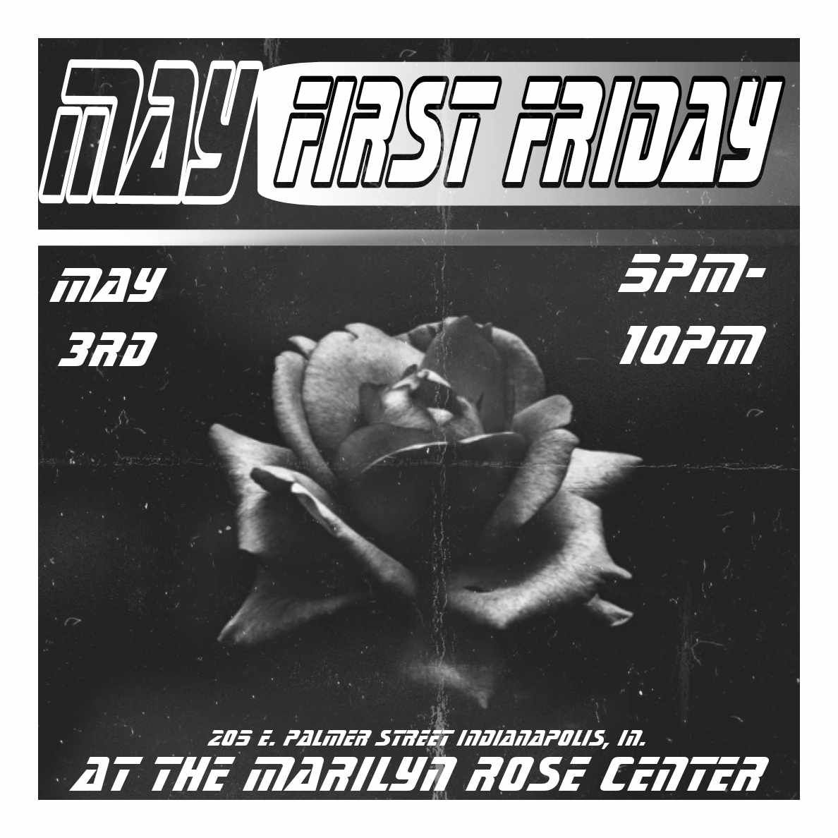 May First Friday at the Rose