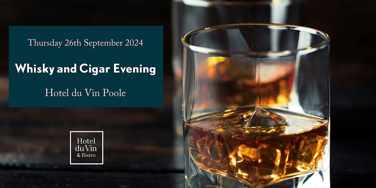 Whisky and Cigar Evening at Hotel du Vin Poole