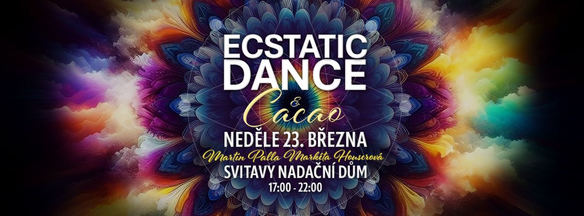 ECSTATIC DANCE & CACAO | SVITAVY | NADA\u010cN\u00cd D\u016eM