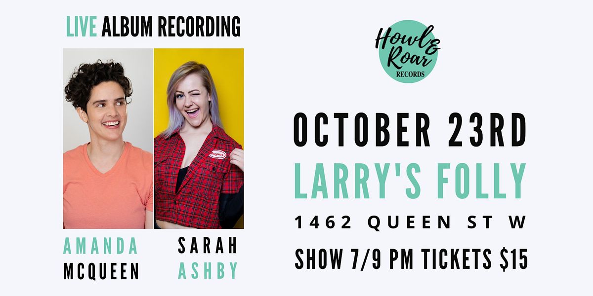 Sarah Ashby & Amanda McQueen LIVE COMEDY Album Recording- Early Show!