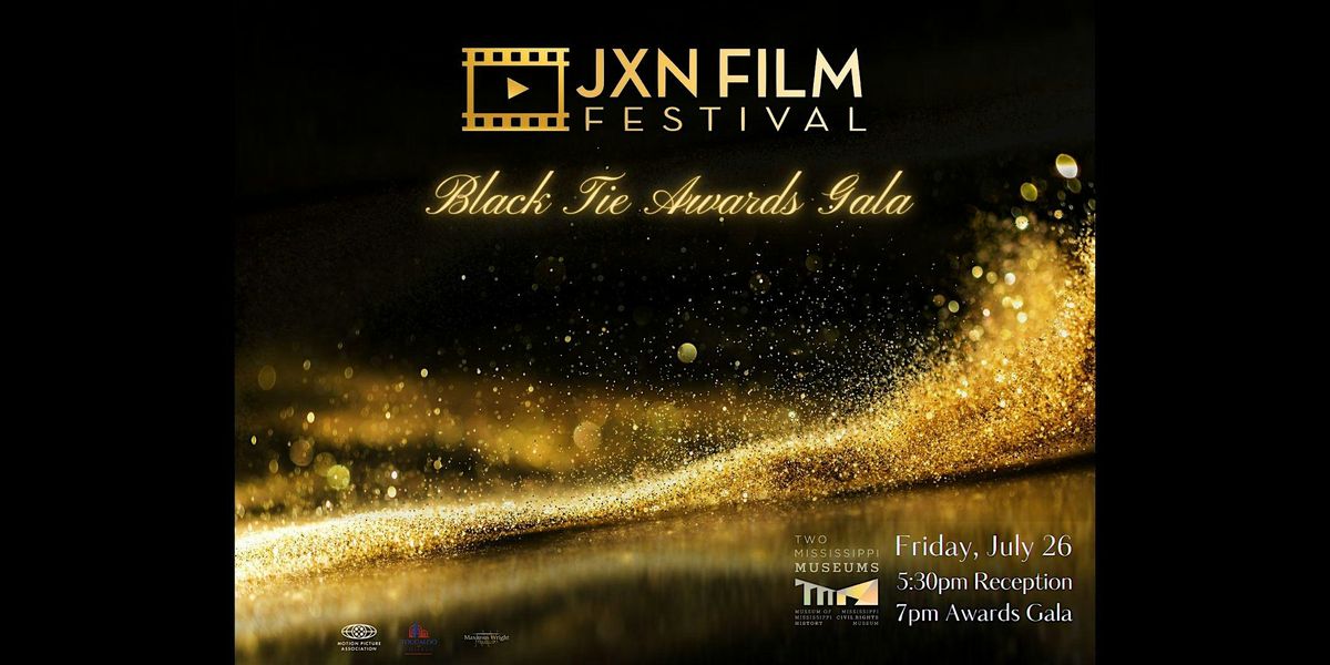 2024 JXN FILM FESTIVAL\u2122 Black Tie Awards Gala