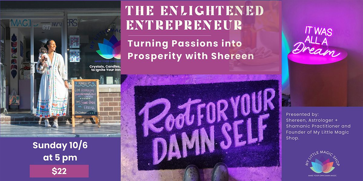 10\/06: The Enlightened Entrepreneur, Turning Passions into Prosperity