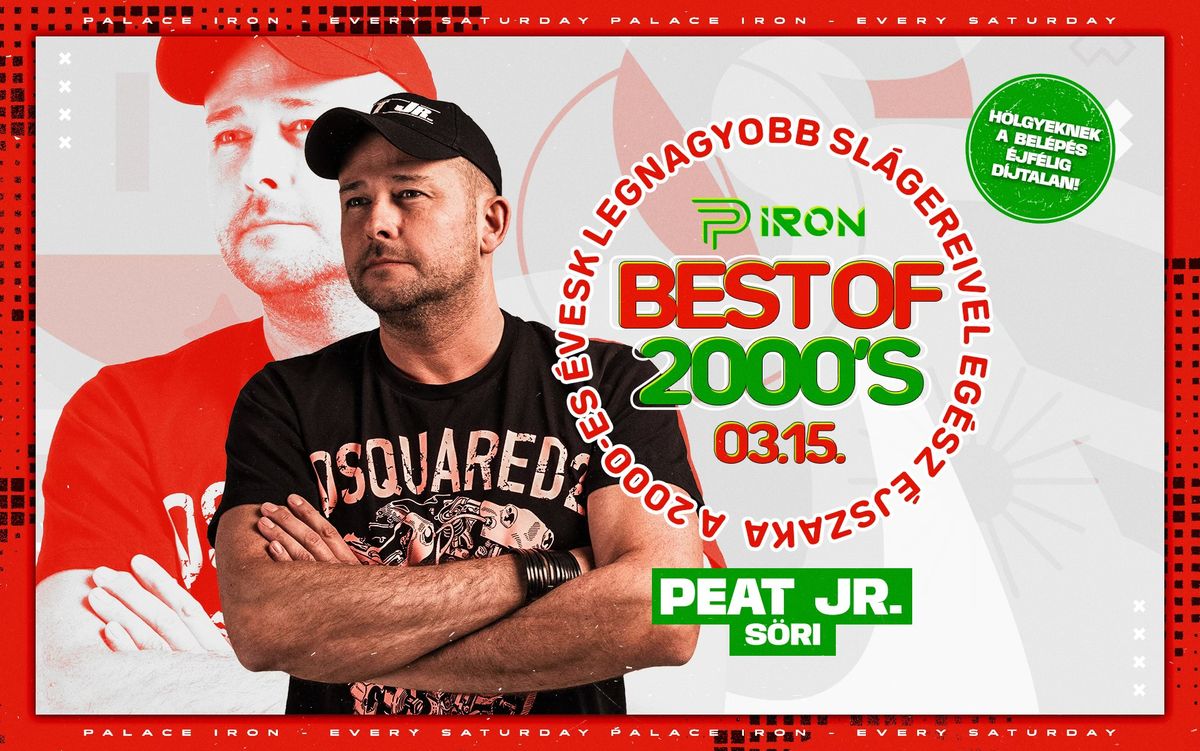 BEST OF 2000'S - HUNGARIAN EDITION \u2022 PALACE IRON \u2022 03.15.